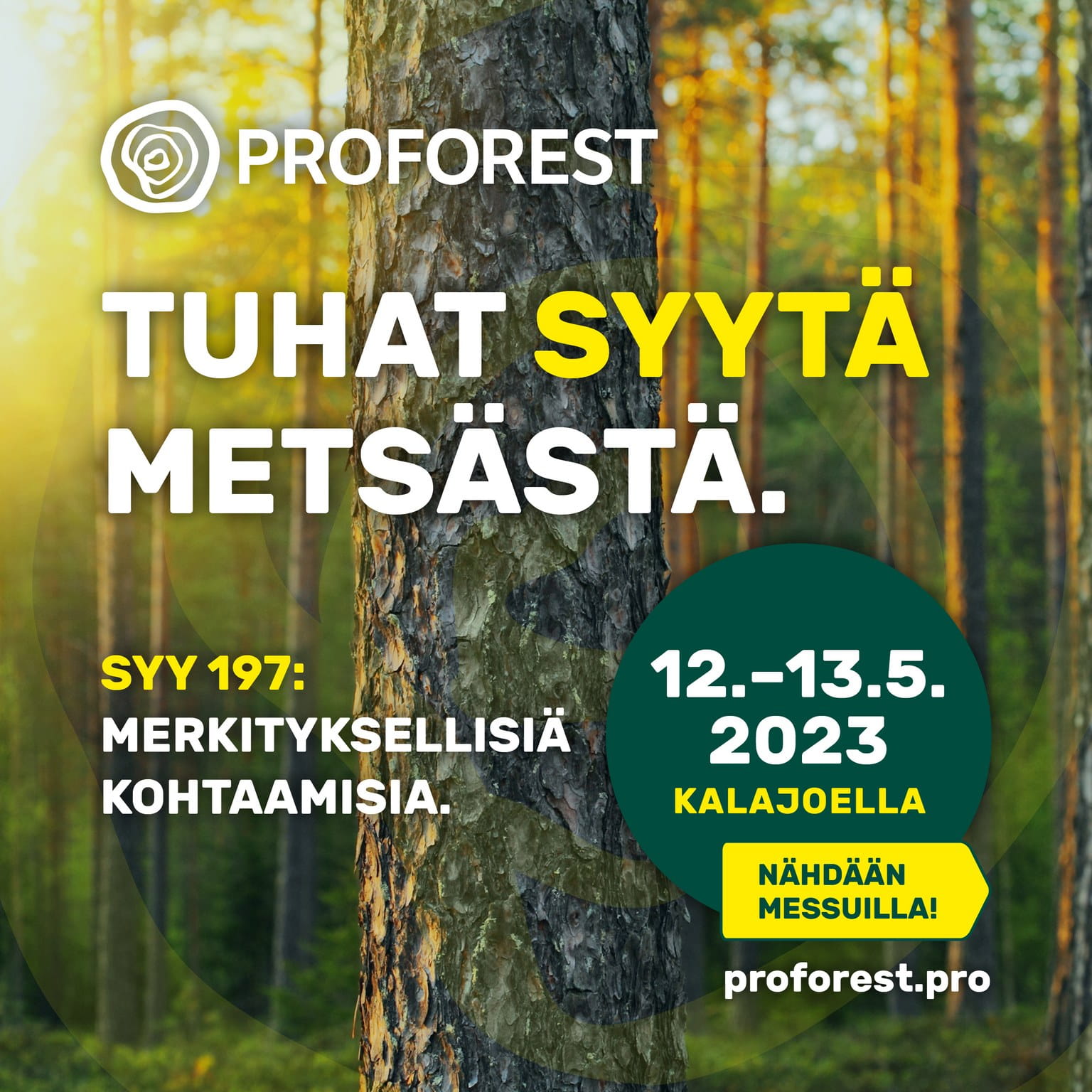 ProForest messuilla tavataan 12-13.5. Tule mukaan!